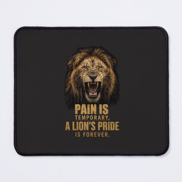 Item preview, Pain Is Temporary A Lion's Pride Is Forever Motivational Art designed and sold by Bennie Singh.