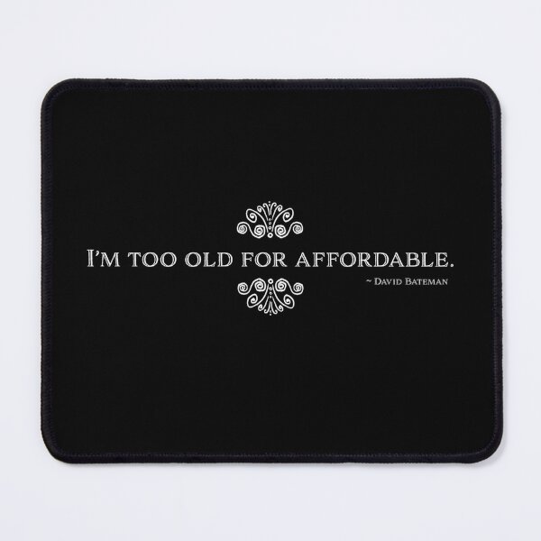 Item preview, I'm Too Old for Affordable - dark background designed and sold by Half Serious.