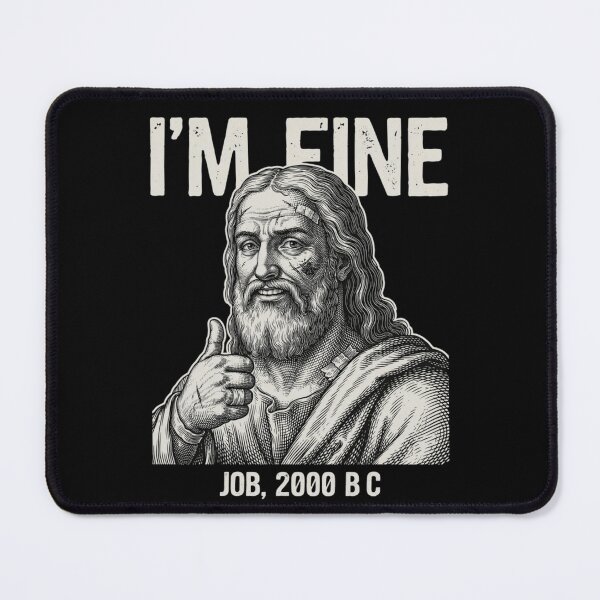Item preview, I'm Fine Job 2000 BC designed and sold by Mateusz Majcherek.