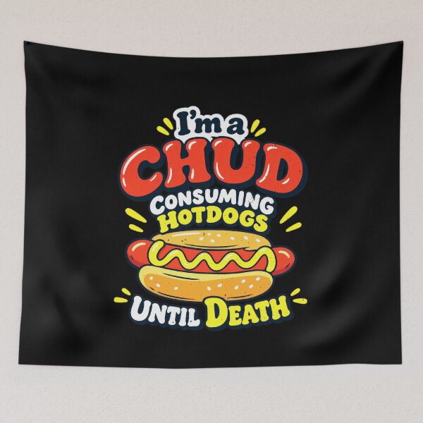 Item preview, Funny I’m a Chud Consuming Hotdogs Until Death Art designed and sold by elderberry.
