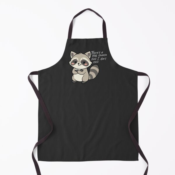 Item preview, There's a 99% Chance That I Don't Care Raccoon designed and sold by Hallowed Artistry.