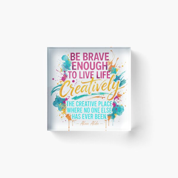 Item preview, Be Brave Enough To Live Life Creatively - Alan Alda Watercolor Artist Quote designed and sold by Vibe-Vary.