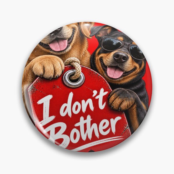 Item preview, I don't bother : said my DOG designed and sold by LeelaWorks.org.