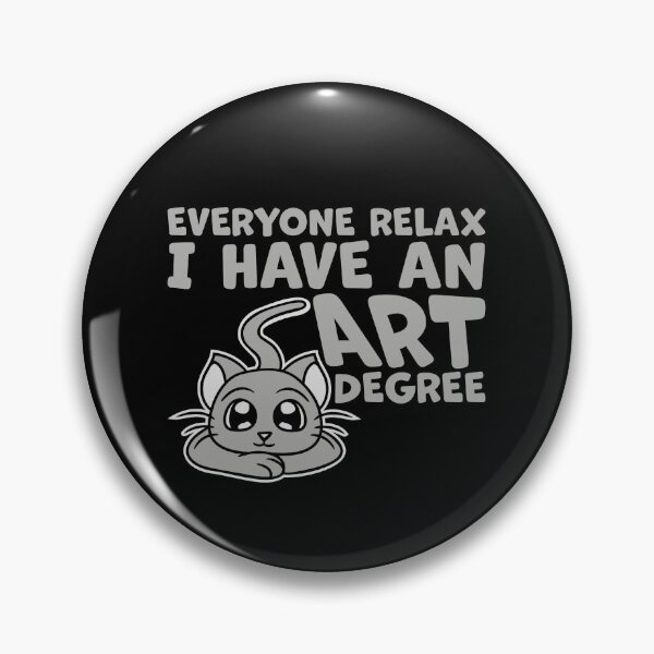 Item preview, Cat Everyone Relax I Have an Art Degree Funny Art Logo designed and sold by shirt-o-mat.