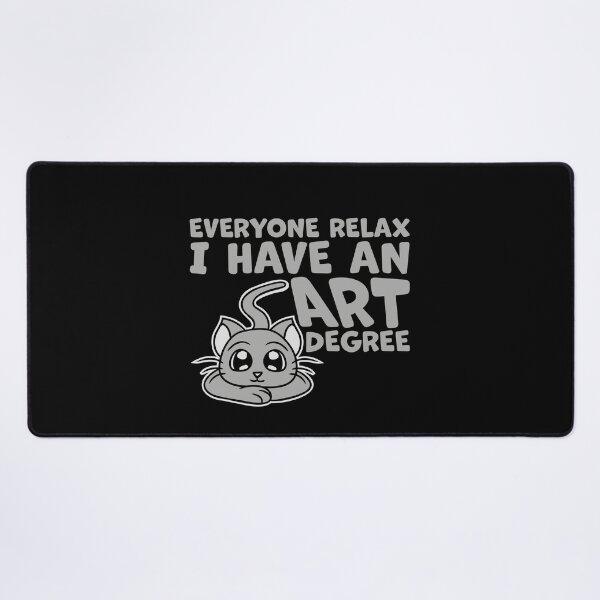 Item preview, Cat Everyone Relax I Have an Art Degree Funny Art Logo designed and sold by shirt-o-mat.