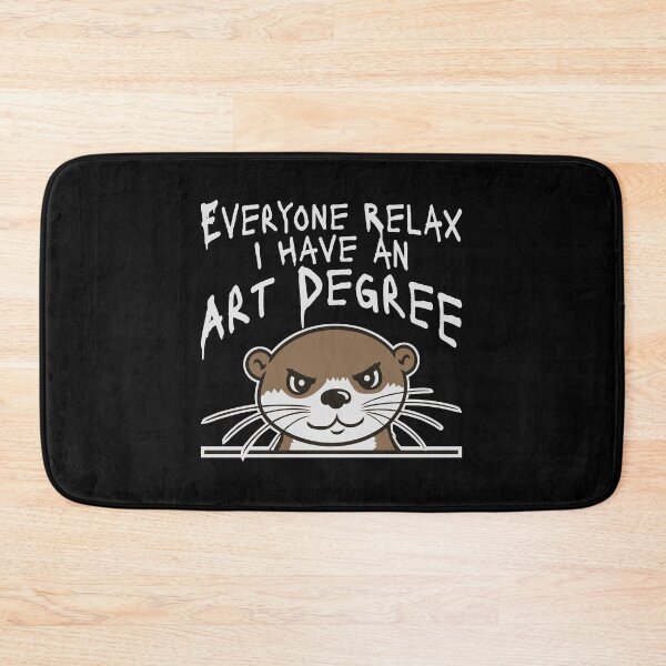 Item preview, Otter Everyone Relax I Have an Art Degree Funny Art Logo designed and sold by shirt-o-mat.