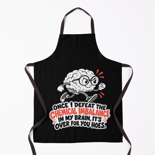 Item preview, Brain Humor About Defeating Chemical Imbalance designed and sold by elderberry.