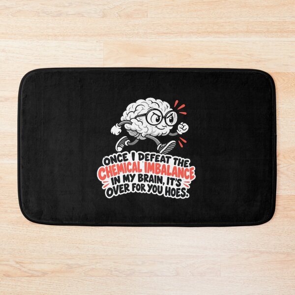 Item preview, Brain Humor About Defeating Chemical Imbalance designed and sold by elderberry.