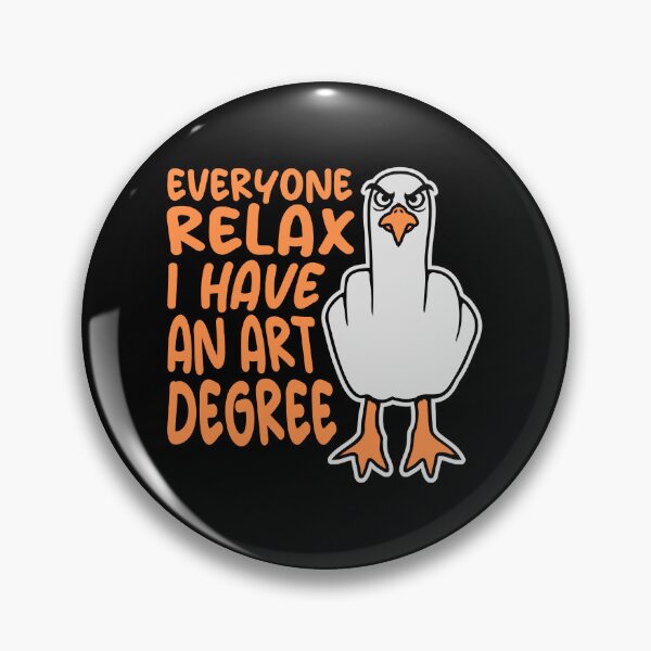 Item preview, Seagull Everyone Relax I Have an Art Degree Middle Finger designed and sold by shirt-o-mat.