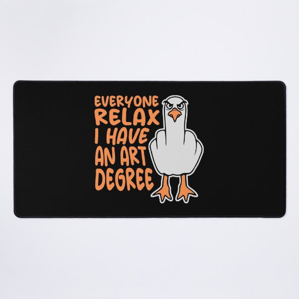 Item preview, Seagull Everyone Relax I Have an Art Degree Middle Finger designed and sold by shirt-o-mat.