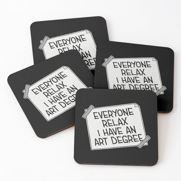 Item preview, Everyone Relax I Have an Art Degree Funny Art Logo designed and sold by shirt-o-mat.