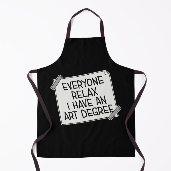 Item preview, Everyone Relax I Have an Art Degree Funny Art Logo designed and sold by shirt-o-mat.