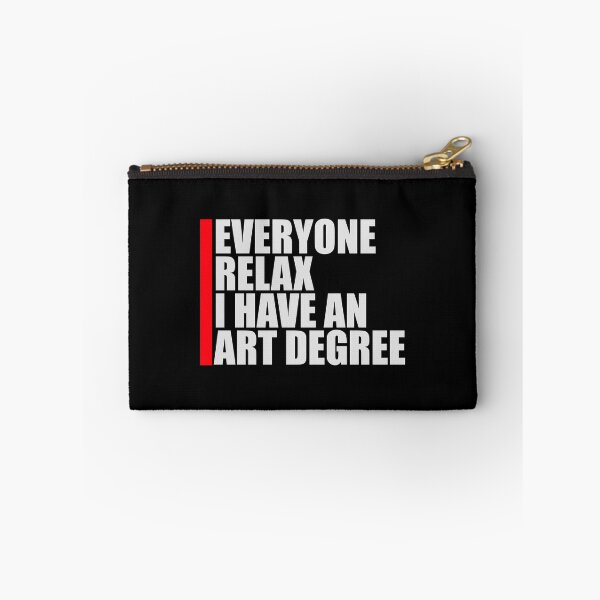 Item preview, Everyone Relax I Have an Art Degree Funny Art Logo designed and sold by shirt-o-mat.