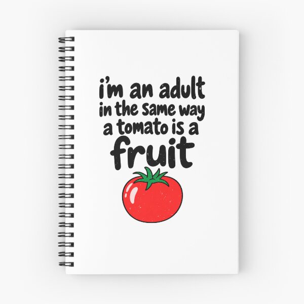 Item preview, Funny I'm an Adult in the Same Way a Tomato Is a Fruit Art designed and sold by elderberry.