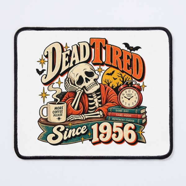Item preview, Dead Tired Since 1956 – Funny Retro Skeleton Coffee Halloween Design Subtitle: designed and sold by justsuestudio.
