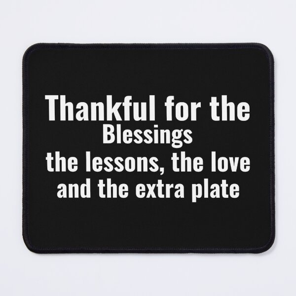 Item preview, Thankful for the blessings, the lessons, the love and the extra plate designed and sold by CreationsbYKz.
