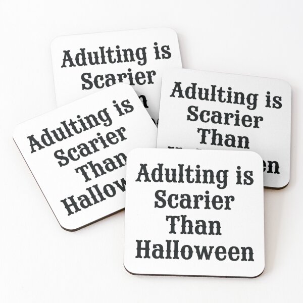 Item preview, Adulting Is Scarier Than Halloween, Funny Sayings  designed and sold by CloudyPress.
