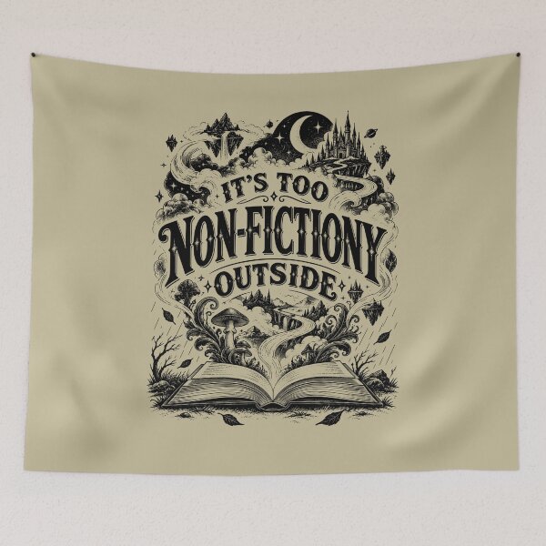 Item preview, It Is Too Non Fictiony Outside Artwork designed and sold by MagicTheDog.