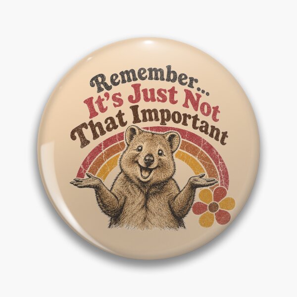 Item preview, Remember...It's Just Not That Important designed and sold by Shy Fractal Designs.