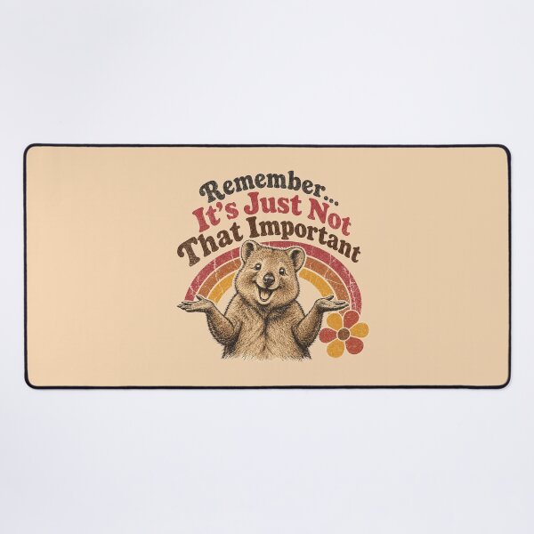 Item preview, Remember...It's Just Not That Important designed and sold by Shy Fractal Designs.