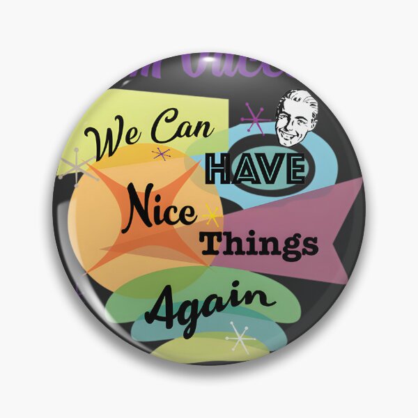 Item preview, We Can Have Nice Things Again - Inspirational Positive Quote Design designed and sold by hb-shirt.