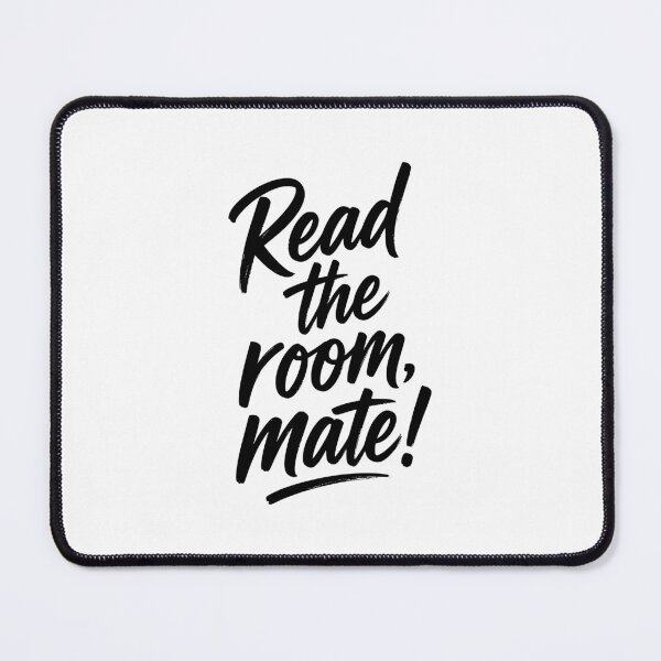 Item preview, Read The Room Mate Sarcastic Social Awareness designed and sold by AntiqueImages.