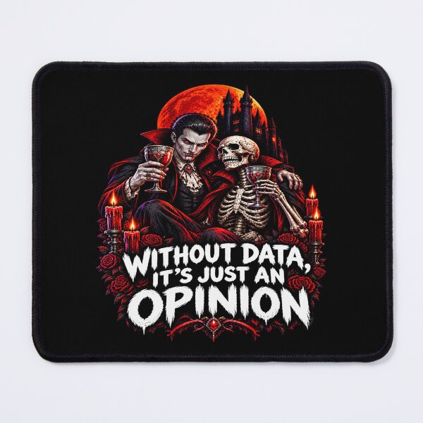 Item preview, Without Data, It's Just An Opinion Dark Humor. designed and sold by Endless7Art.