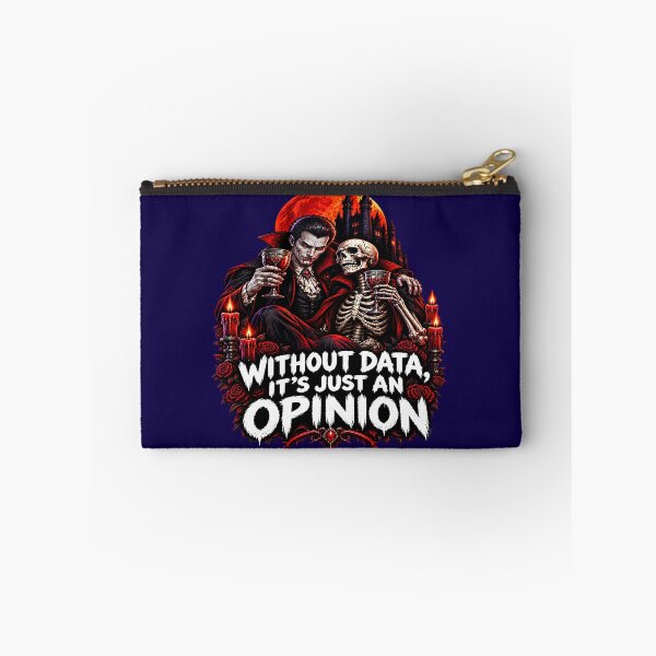 Item preview, Without Data, It's Just An Opinion Dark Humor. designed and sold by Endless7Art.
