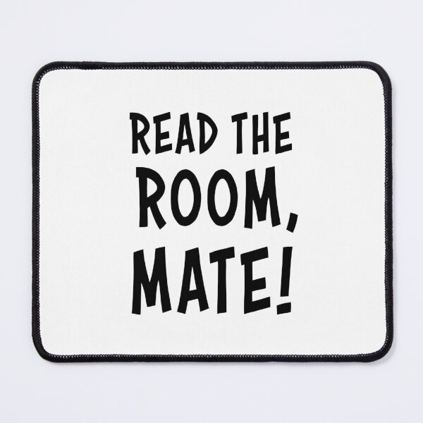Item preview, Read The Room Mate Funny Sarcastic Quote designed and sold by AntiqueImages.