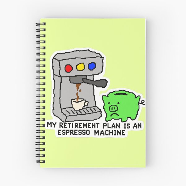 Item preview, My Retirement Plan Is an Espresso Machine — Pixel Art Money Joke designed and sold by NuretroStudio.