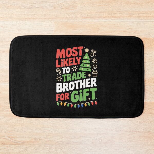 Item preview,  Most Likely to Trade Brother for Gift   designed and sold by jkrphoto.