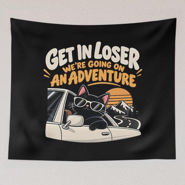 Item preview, Get In Loser Adventure Cat Road Trip Design designed and sold by MR-HOOBY.