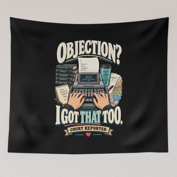 Artikelvorschau, Objection? I Got That Too. - Funny Court Reporter Stenographer entworfen und verkauft von MOTIFOLK.