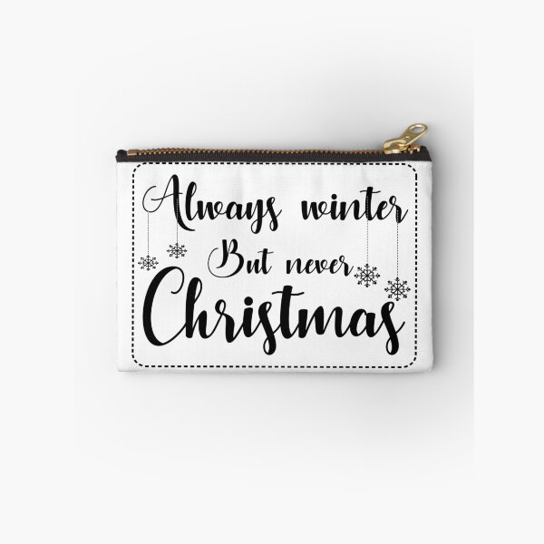 Item preview, Christmas Quote Always Winter Never Christmas Funny Design designed and sold by FuzionRaptor.