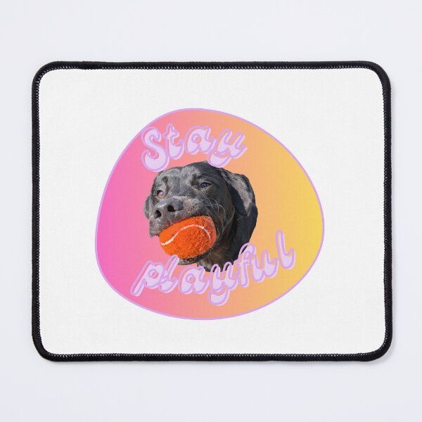 Item preview, Stay Playful Dog designed and sold by LastOpe.