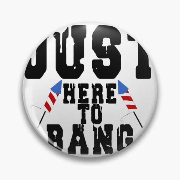 Item preview, Funny Bold Statement Design Saying 'I'm Just Here To Bang' with Playful Typography designed and sold by MZF-OFF.