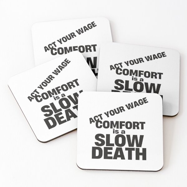 Item preview, Act Your Wage - Comfort Is A Slow Death Bold Typography designed and sold by Chris995rt.