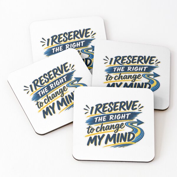 Item preview, I Reserve the Right to Change My Mind designed and sold by PeanutGalSean.