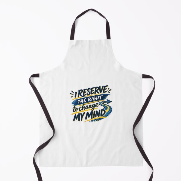 Item preview, I Reserve the Right to Change My Mind designed and sold by PeanutGalSean.