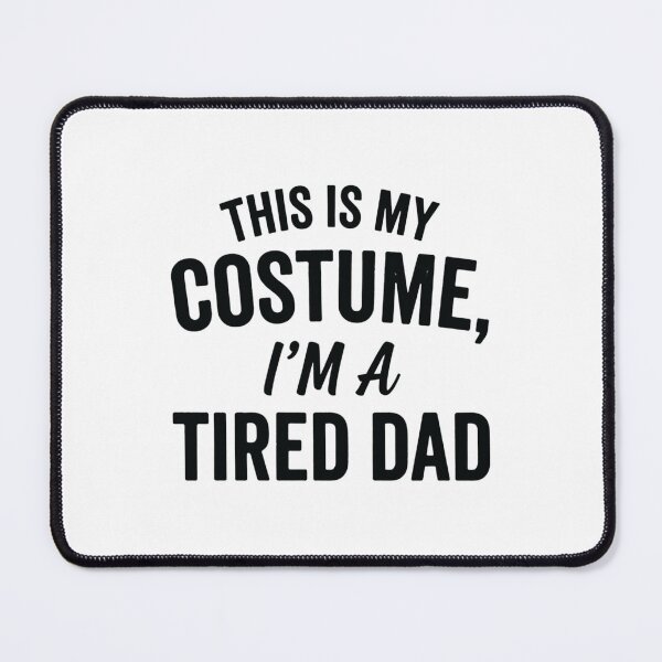 Item preview, This Is My Costume, I'm a Tired Dad Funny Halloween Dad designed and sold by CloudyPress.
