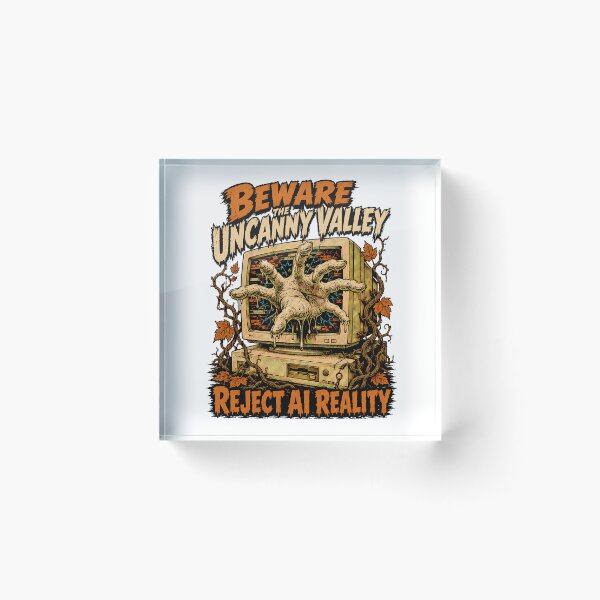 Item preview, Beware The Uncanny Valley Reject AI Reality designed and sold by chattsuede.