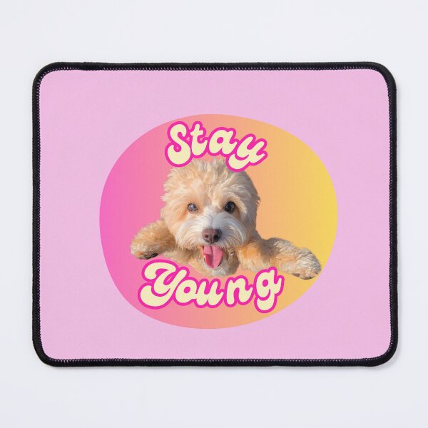 Item preview, Stay Young Dog designed and sold by LastOpe.