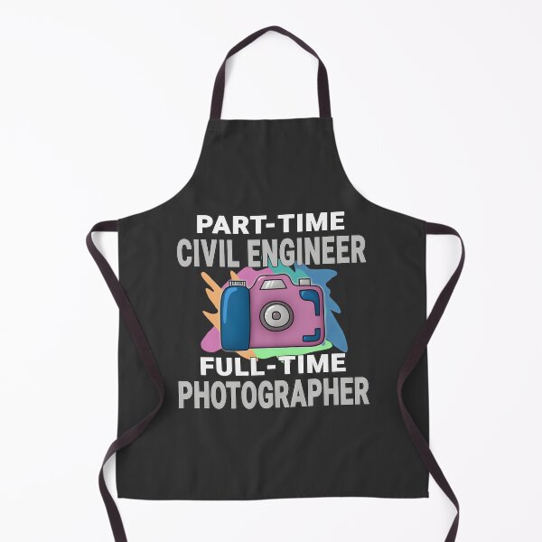Item preview, Sarcastic Part-Time Civil Engineer and Full-Time Photographer Photography Hobby Design designed and sold by YUKAdesign.