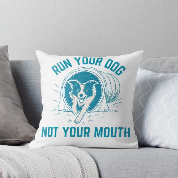 Item preview, Border Collie Run Your Dog Not Your Mouth Agility designed and sold by Mop Dog Designs.