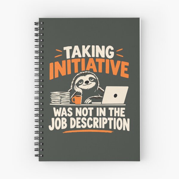 Item preview, Taking Initiative Was Not In The Job Description – Funny Work Humor Workplace Sarcasm designed and sold by MystiMagica.