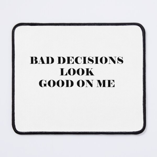 Item preview, bad decisions... designed and sold by Kasia1987t.