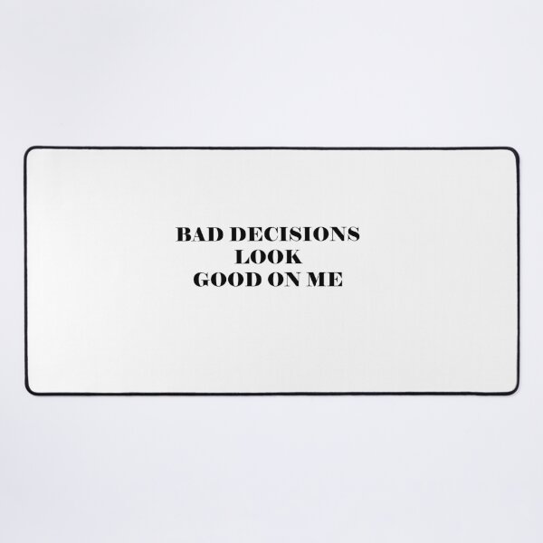 Item preview, bad decisions... designed and sold by Kasia1987t.