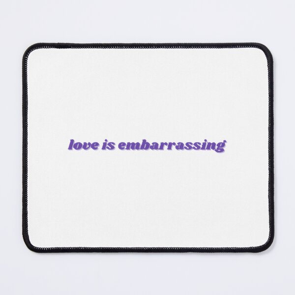 Item preview, Love Is Embarrassing - Playful Romantic Quote Design designed and sold by mandacek.