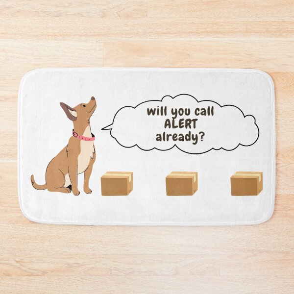 Item preview, Will You Call Alert Already? Funny Scentwork Nosework designed and sold by Mop Dog Designs.