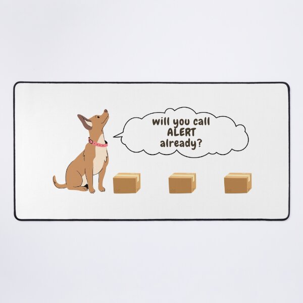 Item preview, Will You Call Alert Already? Funny Scentwork Nosework designed and sold by Mop Dog Designs.